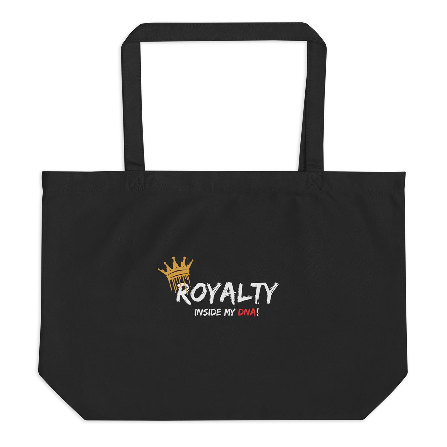 Black Large Organic Tote bag with Royalty Inside My DNA print by Melanin Elevation – eco-friendly, durable, daily essentials