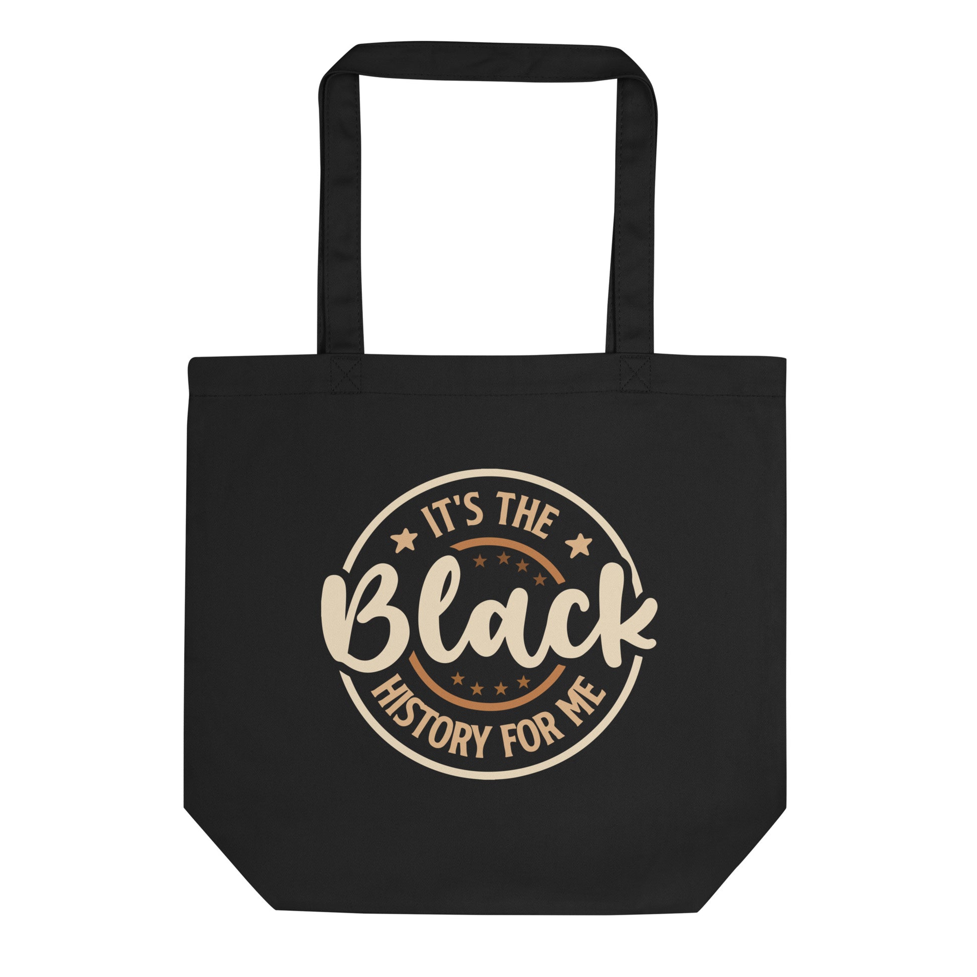 Black Eco Tote bag with It’s The Black History For Me print by Melanin Elevation – eco-friendly, durable, daily essentials