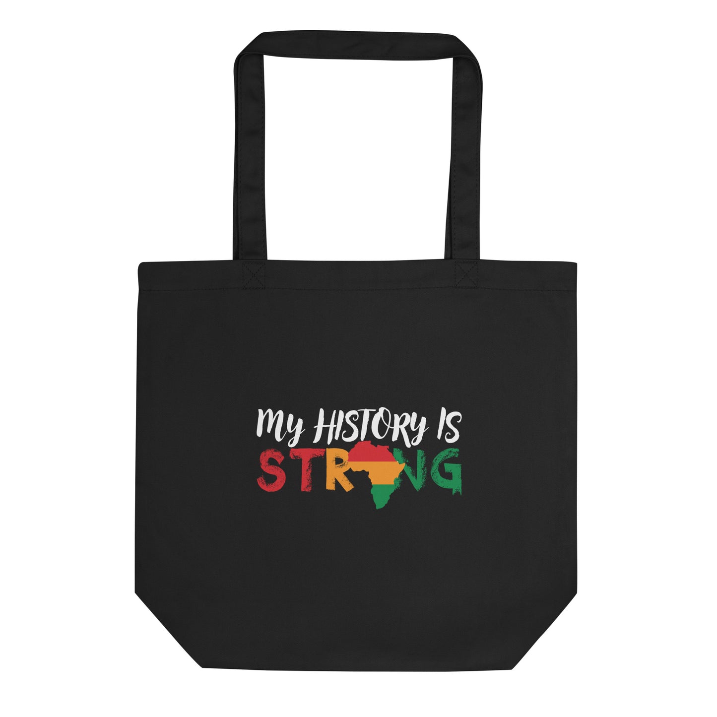 Black Eco Tote bag with My History Is Strong print by Melanin Elevation – eco-friendly, durable, daily essentials