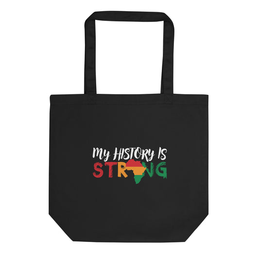 Black Eco Tote bag with My History Is Strong print by Melanin Elevation – eco-friendly, durable, daily essentials