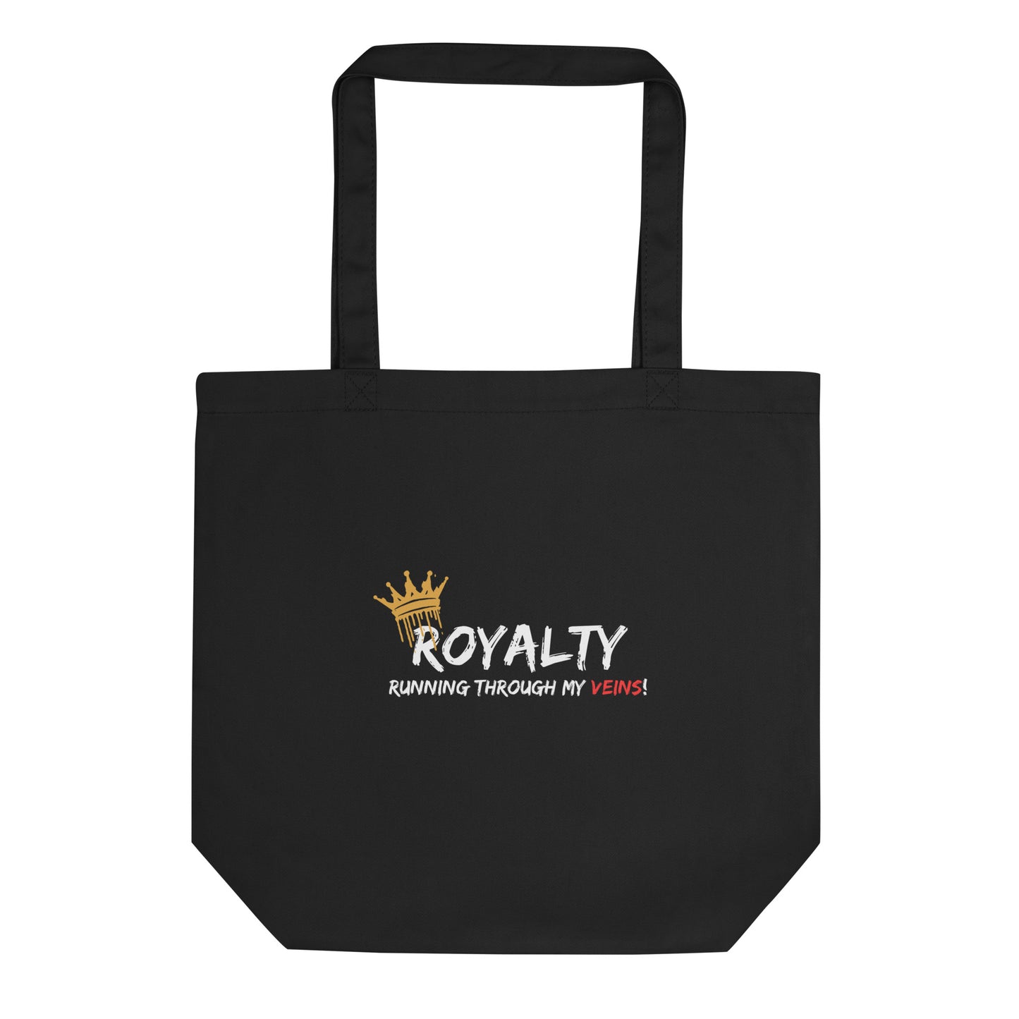 Black Eco Tote bag with Royalty Running Through My Veins print by Melanin Elevation – eco-friendly, durable, daily essentials