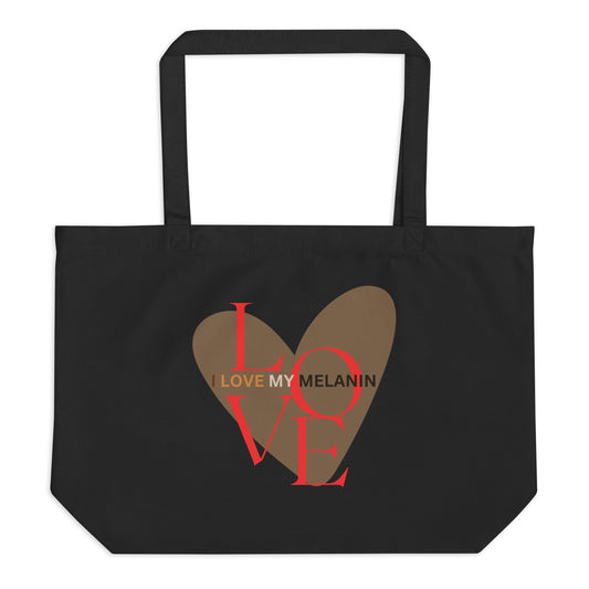 Black Large Organic Tote bag with I Love My Melanin print by Melanin Elevation – eco-friendly, durable, daily essentials.