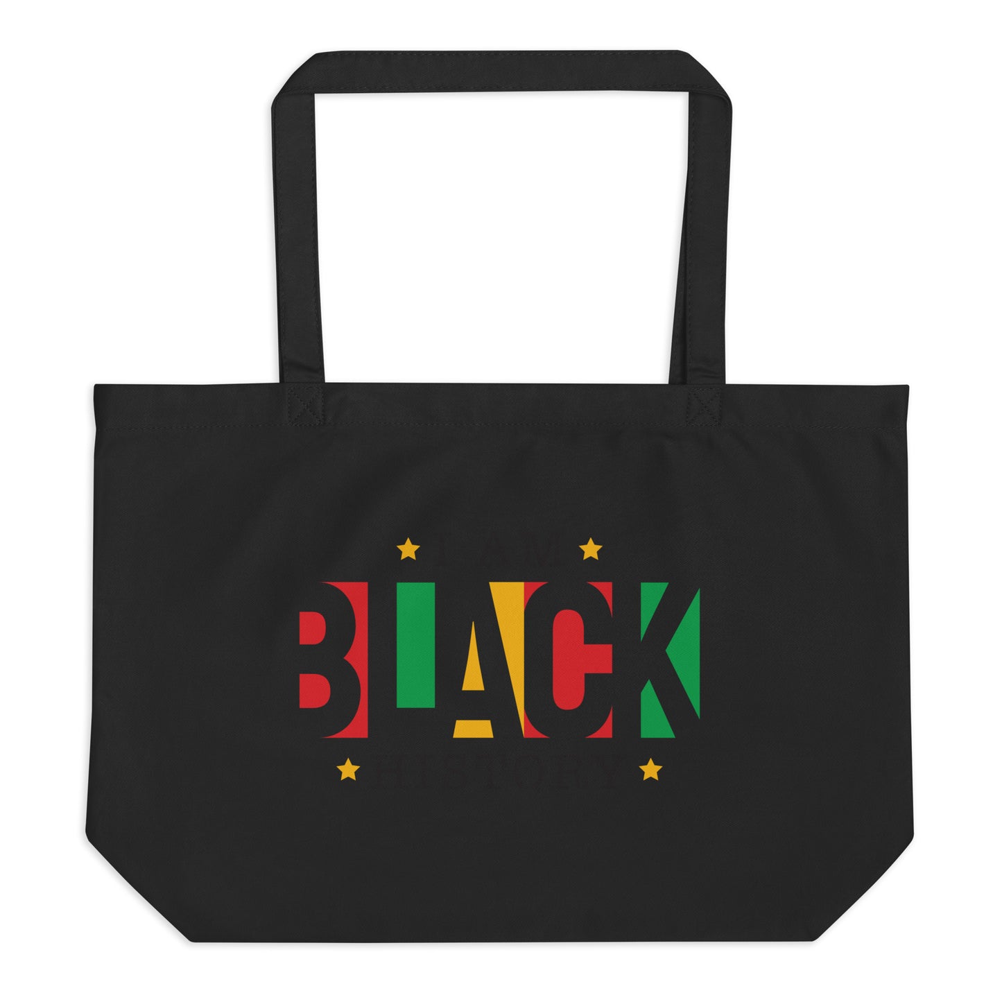 Black Large Organic Tote bag with “I Am Black History” print by Melanin Elevation – eco-friendly, durable, and culturally empowering design.