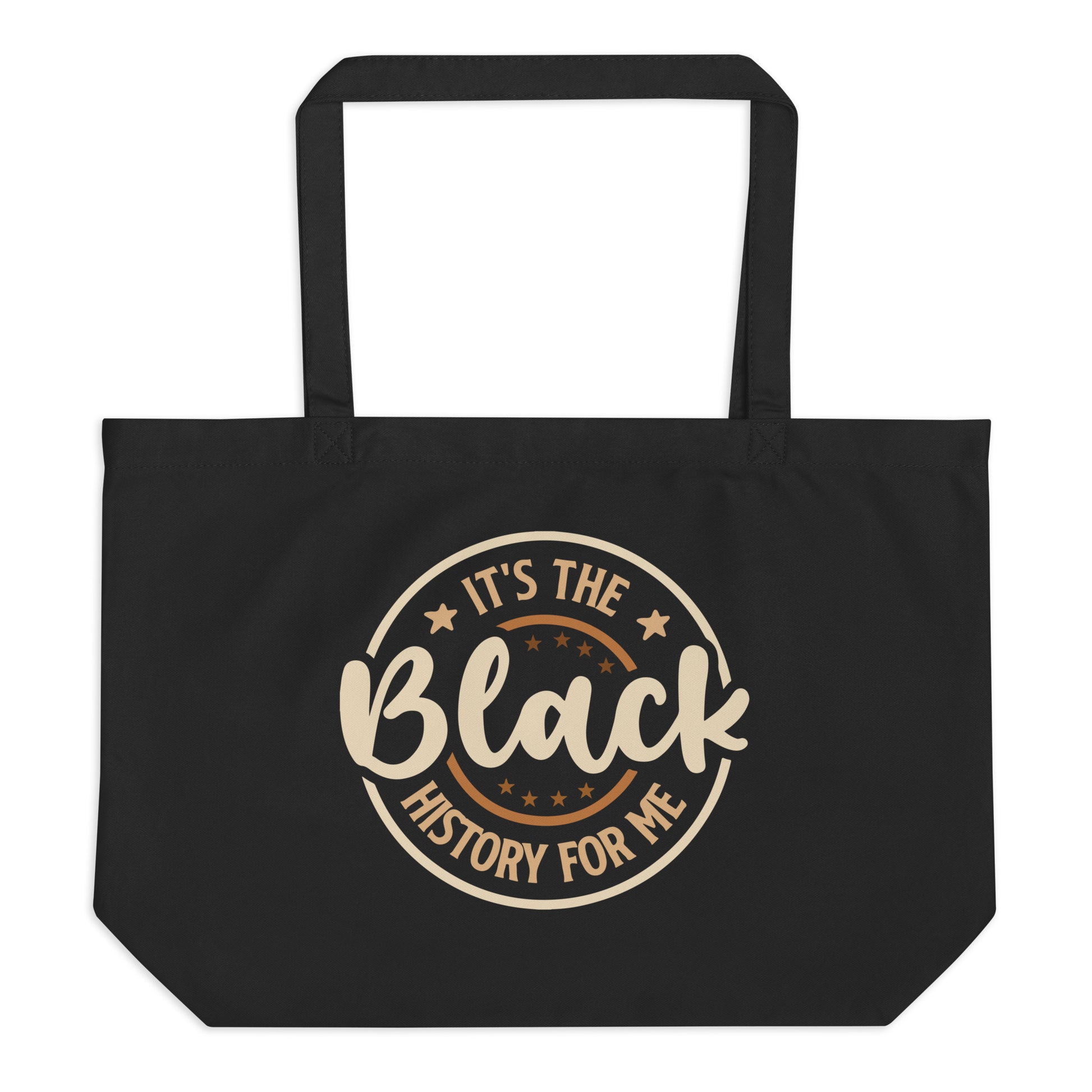 Large Organic Tote bag with It’s The Black History For Me print by Melanin Elevation – eco-friendly, durable, daily essentials