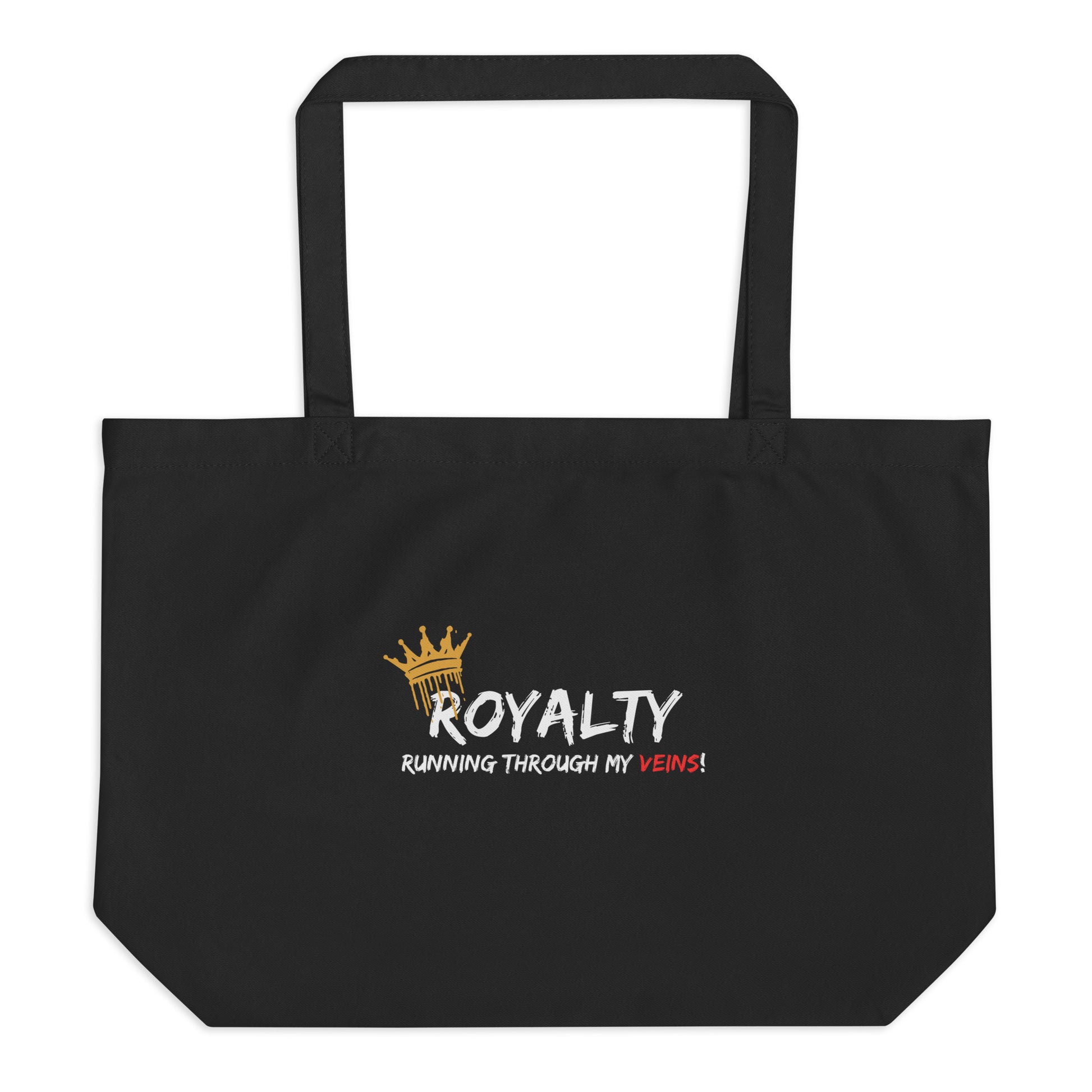 Back Large Organic Tote bag with Royalty Running Through My Veins print by Melanin Elevation – eco-friendly, durable, daily essentials