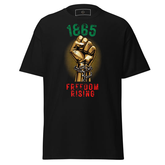 1865 Freedom Rising black t-shirt featuring raised hand breaking chains and Juneteenth freedom graphic