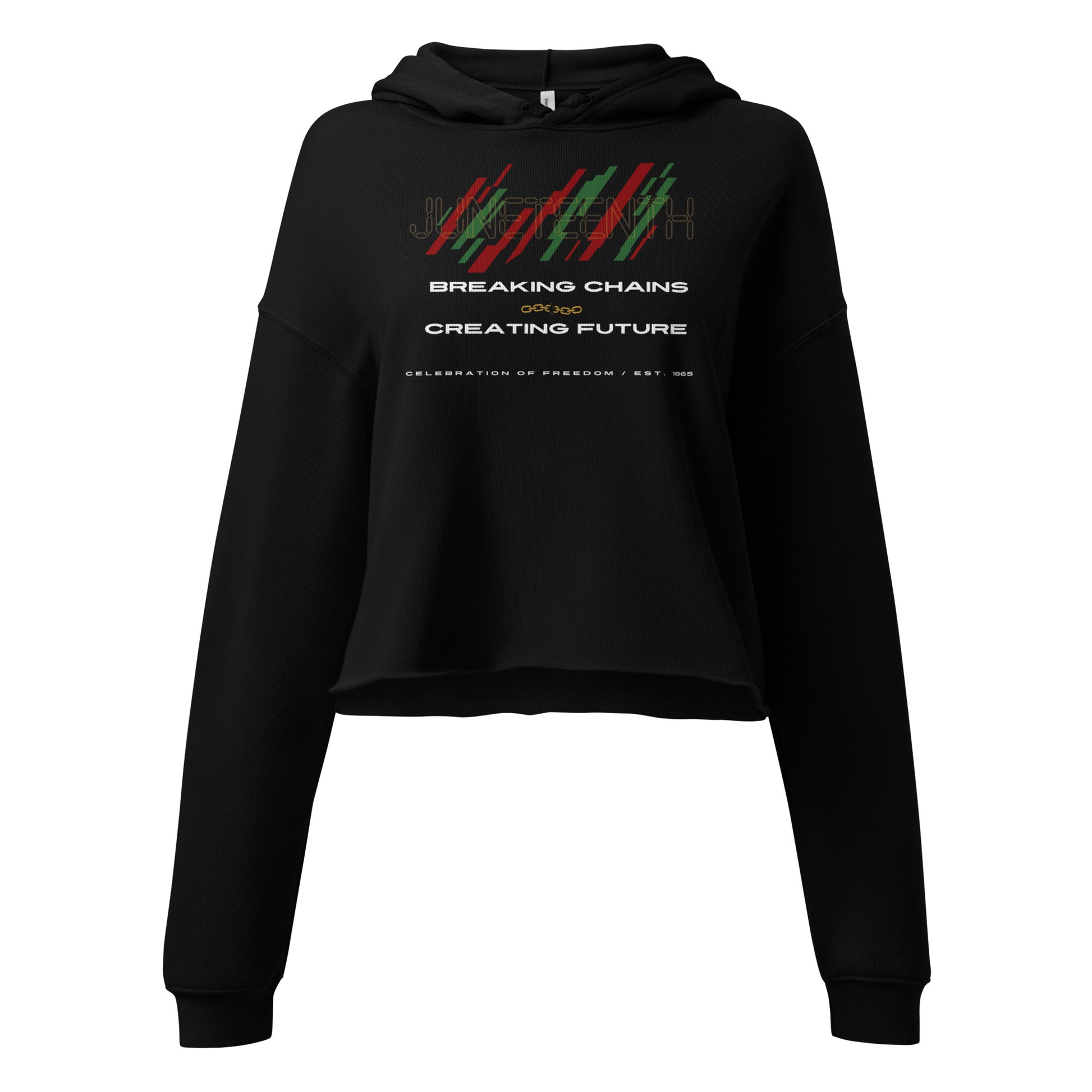 Juneteenth Breaking Chains black cropped hoodie with Breaking Chains Creating Futures message