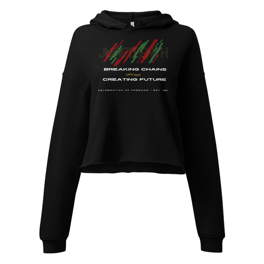 Juneteenth Breaking Chains black cropped hoodie with Breaking Chains Creating Futures message
