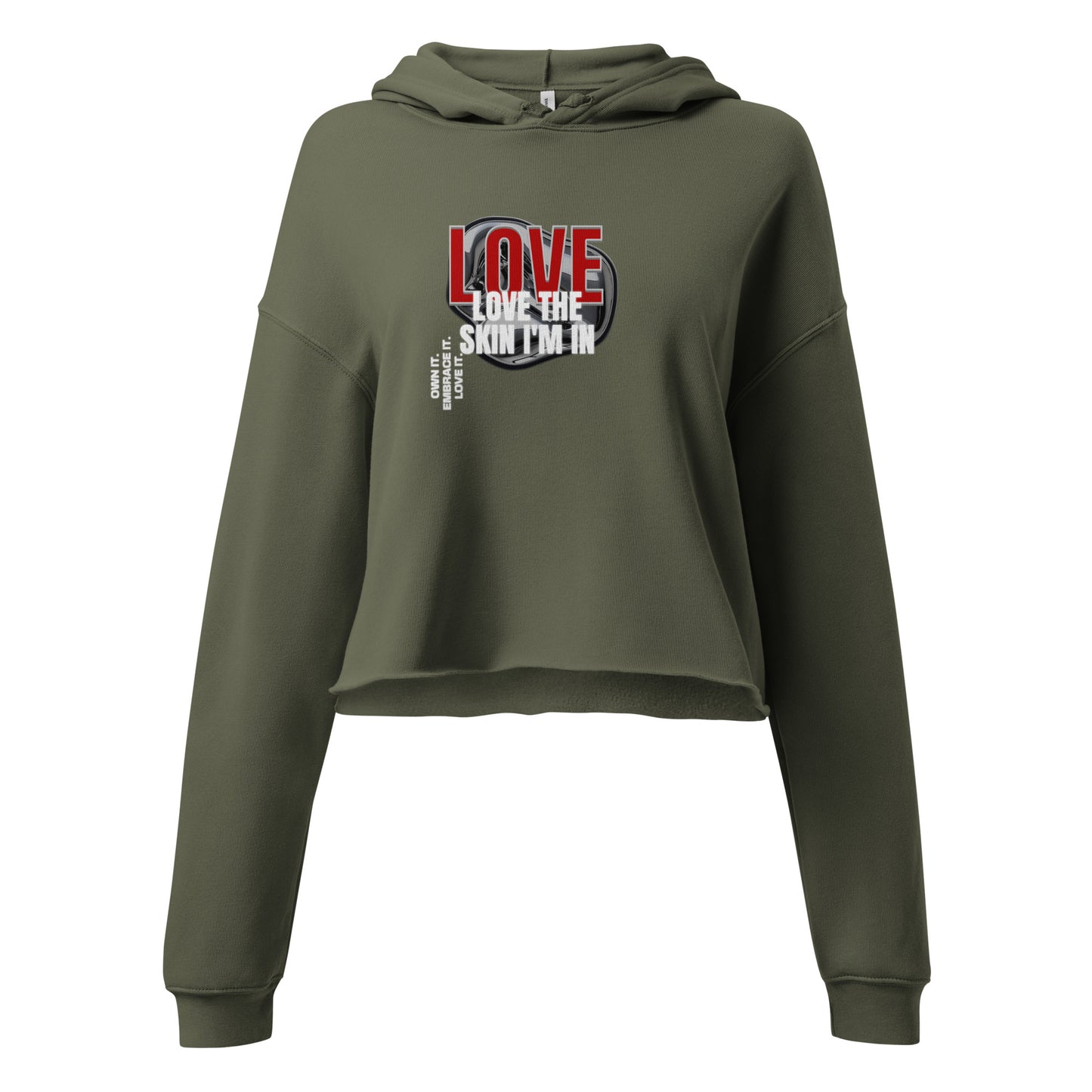 Military Green “Love the Skin I’m In” cropped hoodie, empowering self-love streetwear celebrating confidence and individuality.